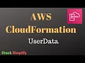 AWS CloudFormation Simplified - EC2User Data