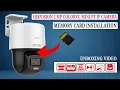 HIKVISION DS-2DE2C200SCG-E 2 MP ColorVu Mini PT IP Network Camera Unboxing SD Memory card Install