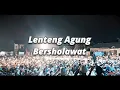 Download Lagu Lenteng Agung Bersholawat , Ya Robbi bil Mustofa, Mahalul Qiyam (Ya Nabi Salam 'Alaika)