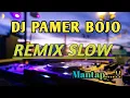 Download Lagu DJ PAMER BOJO || REMIX SLOW MANTAP 2019