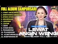 Download Lagu FULL ALBUM CAMPURSARI NIKEN SALINDRY LAGU TRENDING TERBARU - LEWAT ANGIN WENGI - KAWITANING SINAWANG