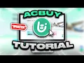 HOW TO USE ACBUY COMPLETE BEGINNERS GUIDE 2026 UPDATED