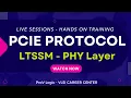 PCIE Protocol - LTSSM Detailed discussion