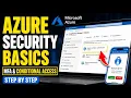 How to install Microsoft Azure security basics with MFA and conditional access - Step By Step