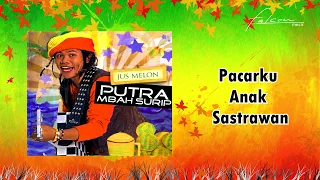 Putra Mbah Surip - Pacarku Anak Sastrawan  (Official Audio)