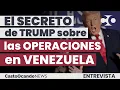 Trump's secret about operations in Venezuela