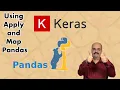 Using Apply and Map in Pandas for Keras 2 4