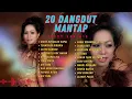 Download Lagu 20 NONSTOP DANGDUT NOSTALGIA MANTAP