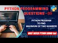 P9 Python Program to Find Maximum Of Two Numbers Python Program Explanation
