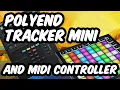 Polyend Tracker Mini with a Midi contoller