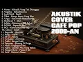 Download Lagu AKUSTIK LAGU INDONESIA 2000-AN BAND POP HITS TEMAN KERJA \u0026 SANTAI | Playlist Full Album Nostalgia
