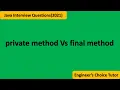 private method vs final method Java interview Questions 2021