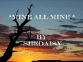 SHEDAISY - MINE ALL MINE + LYRICS