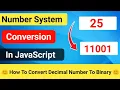 How To Convert Decimal Number To Binary In JavaScript JavaScript Basic Exercise CODE 5X