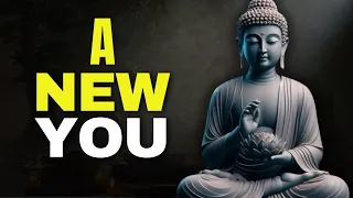 How to reinvent yourself This will change your life completely | Buddhist Philosophy | Buddhism