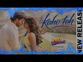 Kaho Toh - Prem Keetanu | Veer Pahariya, Aafiya, Aparshakti | Armaan Malik, Altamash, Annkur, Sachin