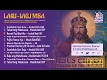 Lagu 30 MENIT Lagu Misa Hari Raya Kristus Raja Semesta Alam