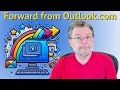 How Do I Forward Outlook com Email to Another Email