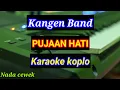 Lagu Pujaan Hati - Kangen band - Karaoke koplo Nada Cewek / Wanita