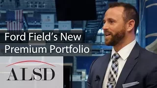 Ford Field s New Premium Portfolio
