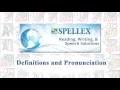 Spellex Definitions and Pronunciation