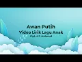 Download Lagu Video Lirik Lagu Anak | Awan Putih