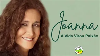 Joanna - A Vida Virou Paixão