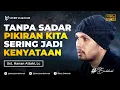 Lagu Pikiranmu Menentukan Takdirmu - Ust. Hanan Attaki, Lc