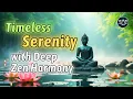 Download Lagu 🕰️ Timeless Serenity with Deep Zen Harmony