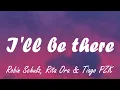 Download Lagu Robin Schulz \u0026 Rita Ora - I'll be there (lyrics)