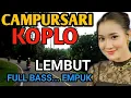 Download Lagu CAMPURSARI KOPLO FULL BASS PALING NYAMLENG - 1 JAM NONSTOP CAMPURSARI JAWA - LEMBUT BASS EMPUK