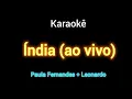 Download Lagu Karaokê: Índia - Paula Fernandes, Leonardo