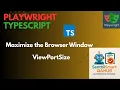 Playwright Maximize the Browser Window in Playwright ViewPortSize Playwright with TypeScript