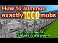 How to summon exactly 1000 mobs at once in one command JAVA Bedrock See description minecraft