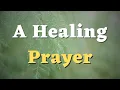 A Healing Prayer - God You Are the God Who Heals and I Put My Trust in You