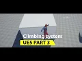 uncharted 4 climbing system in Unreal engine 5 part 3