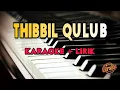 Download Lagu Karaoke Thibbil Qulub || Piano Version ( Karaoke + Lirik ) Kualitas Jernih