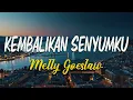 Download Lagu Kembalikan Senyumku  - Melly Goeslaw [ LIRIK ]