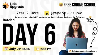 Day 6 Batch 1 LetsUpgrade - Javascript Essentials