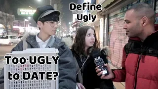 too ugly to date