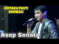 Lagu CINTAKU PASTI KEMBALI   ASEP SONATA DANGDUT TERBAIK