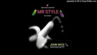 mr style feat sdala b john wick ngamshaya nge pipi 