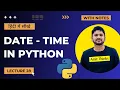 28 Python DateTime in Hindi datetime time calendar module Advanced Python Tutorial Amit Thinks