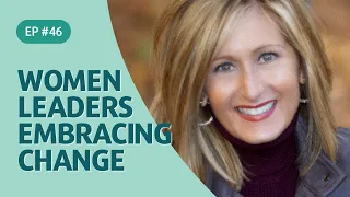 Women Leaders Embracing Change