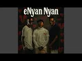 Download Lagu eNyan Nyan (feat. Lady Zee)