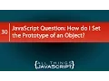 JavaScript Question How do I Set the Prototype of an Object