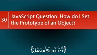 JavaScript Question How do I Set the Prototype of an Object