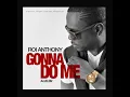 Roi Anthony - Gonna Do Me