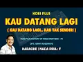 Lagu Kau datang lagi - Koes Plus KARAOKE nada Pria F || Koes Plus History Of Koes Brothers - 76