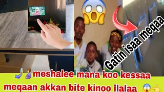 Meshaler Mana Koo Kessaa Meqaan Akkan Bite Kinoo Gaatii Isaa 